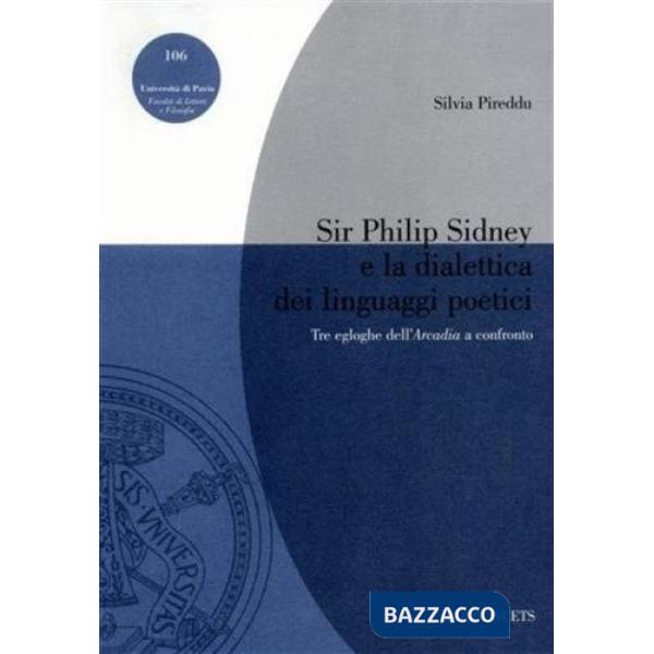 Sir Philip Sidney e la dialettica dei linguaggi poetici. Tre egloghe dell'Arcadia a confronto