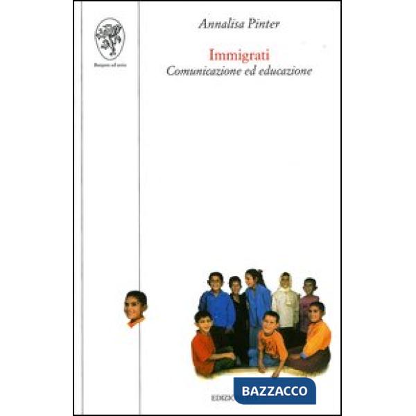 Immigrati. Comunicazione ed educazione