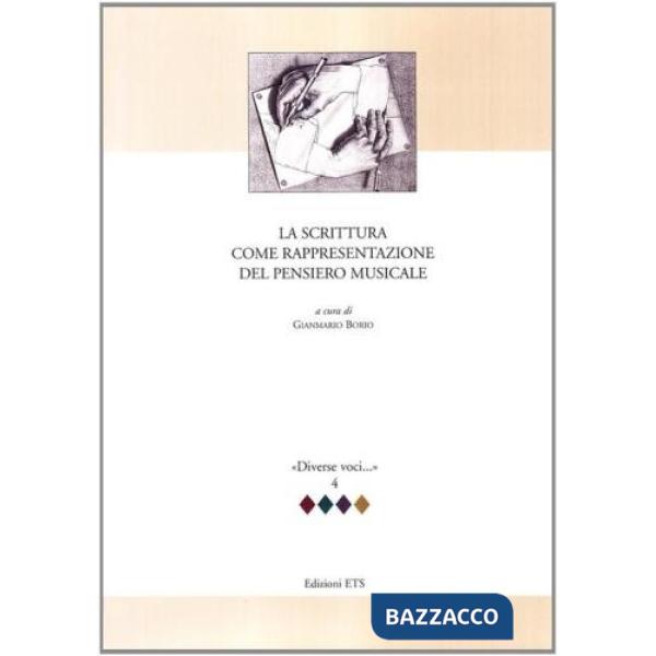 Scrittura come rappresentazione del pensiero musicale (La)