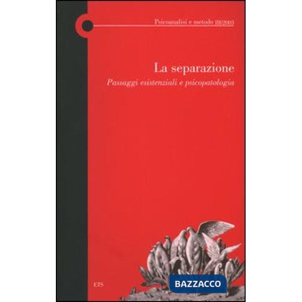 Separazione. Passaggi esistenziali e psicopatologia (La)