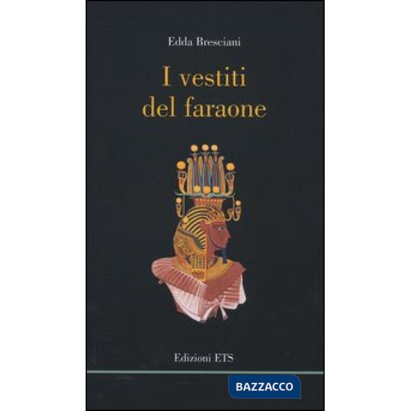 Vestiti del faraone (I)