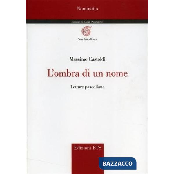 Ombra di un nome. Letture pascoliane (L')