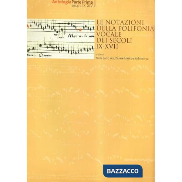 Notazioni della polifonia vocale dei secoli IX-XVII (Le)