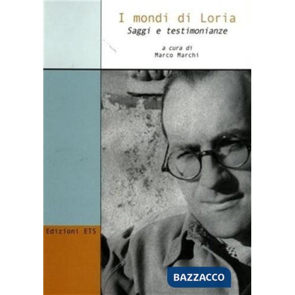 Mondi di Loria. Saggi e testimonianze (I)