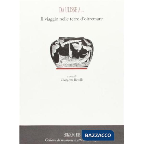 Da Ulisse a... Il viaggio nelle terre d'oltremare