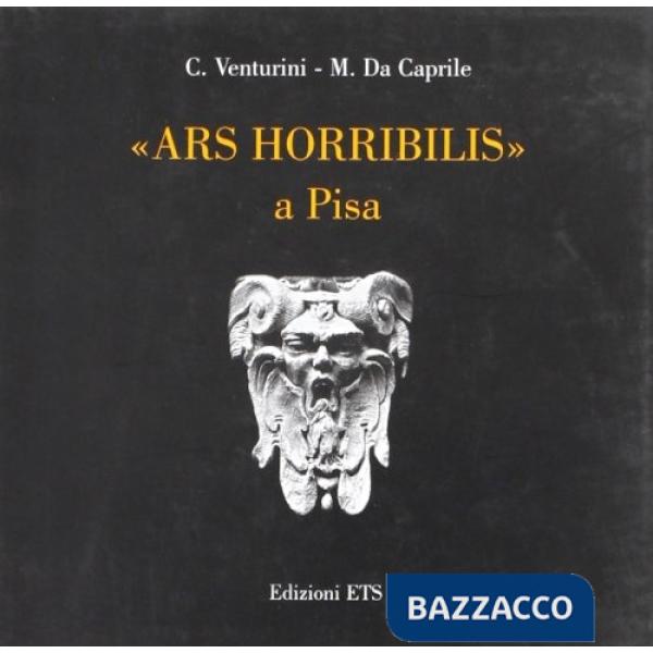 Ars horribilis a Pisa