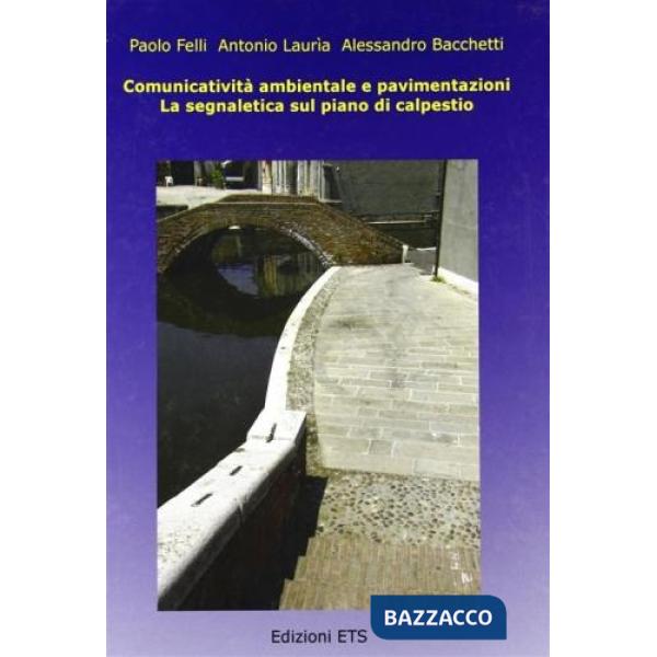 Comunicatività ambientale e pavimentazioni. La segnaletica sul piano di calpestio