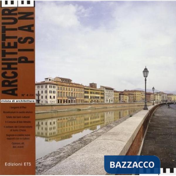 Architetture pisane (2004). Vol. 4: I Lungarni
