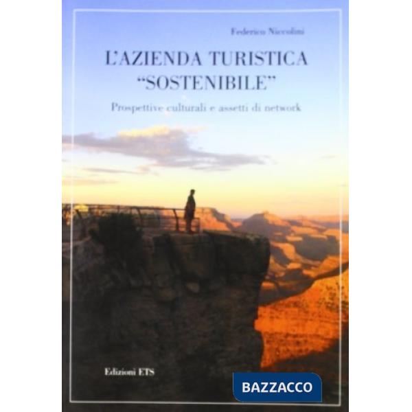 Azienda turistica «sostenibile». Prospettive culturali e assetti di network (L')