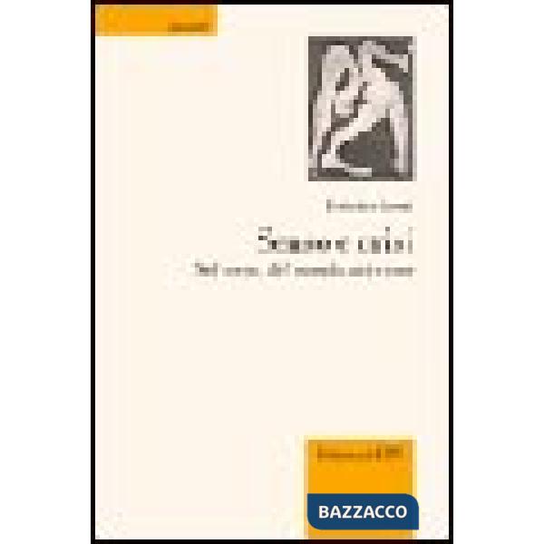 Senso e crisi. Del corpo, del mondo, del ritmo