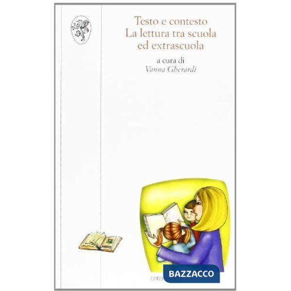 Testo e contesto. La lettura tra scuola ed extrascuola
