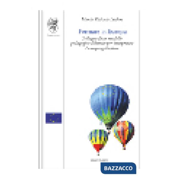 Formare in Europa. Sviluppo di un modello pedagogico-didattico per interpretare 