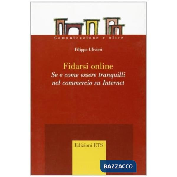 Fidarsi online. Se e come essere tranquilli nel commercio su Internet