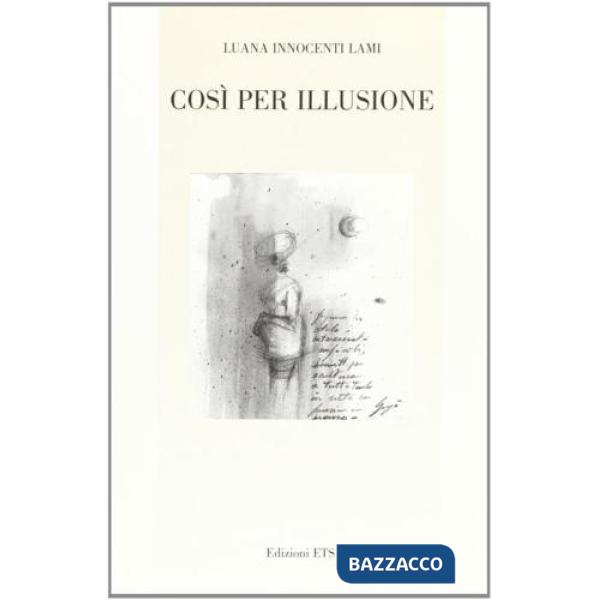 Così per illusione