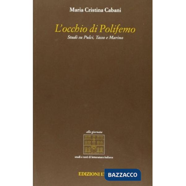 Occhio di Polifemo. Studi su Pulci, Tasso e Marino (L')