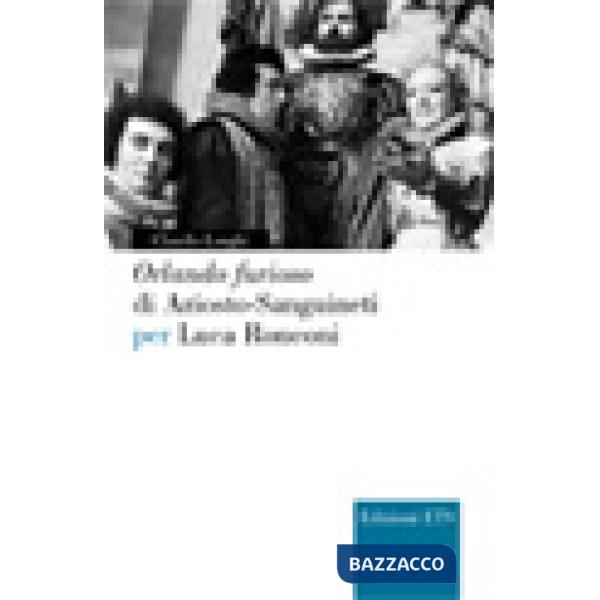 «Orlando Furioso» di Ariosto-Sanguineti per Luca Ronconi