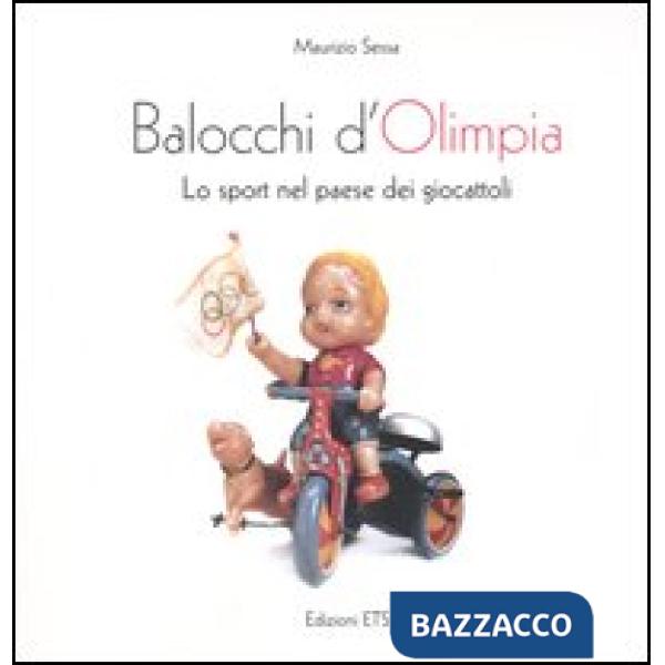 Balocchi d'Olimpia. Lo sport nel paese dei giocattoli
