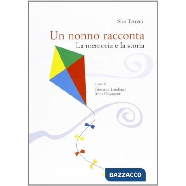 Nonno racconta. La memoria e la storia (Un)