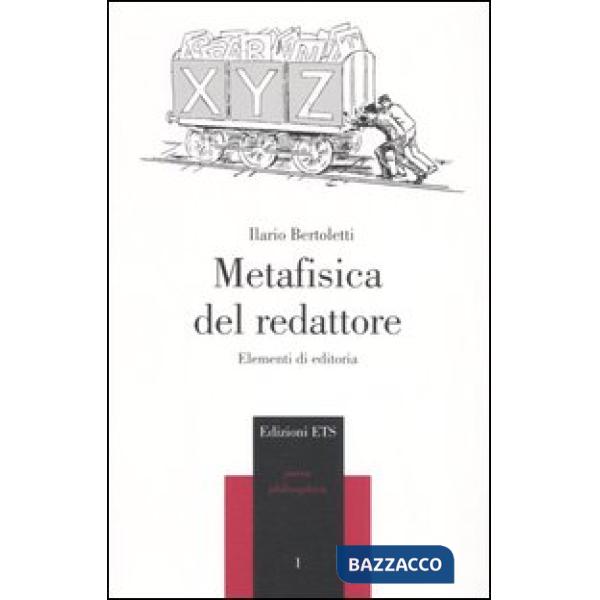 Metafisica del redattore. Elementi di editoria