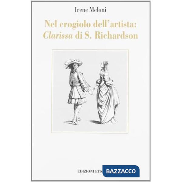 Nel crogiolo dell'artista: «Clarissa» di S. Richardson