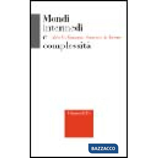 Mondi intermedi e complessità