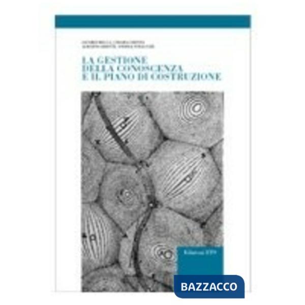 Gestione della conoscenza e il piano di costruzione (La)