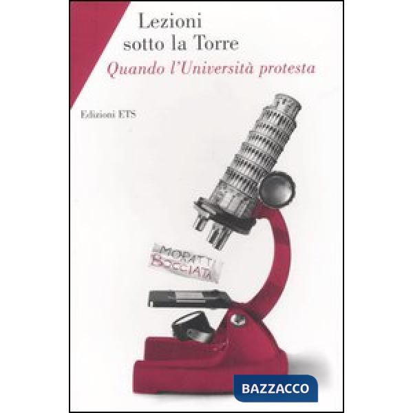 Lezioni sotto la Torre. Quando l'Università protesta