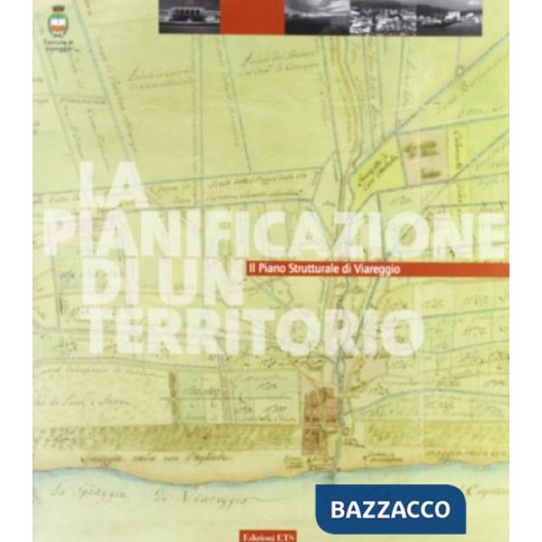 Pianificazione di un territorio. Il piano strutturale di Viareggio (La)