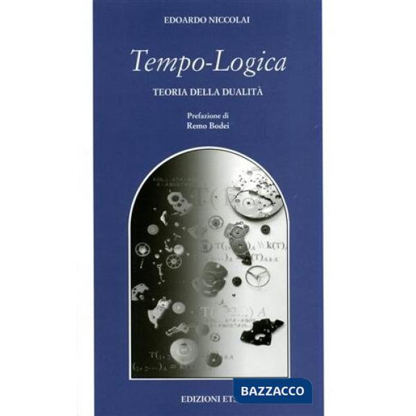 Tempo-logica. Teoria della dualità