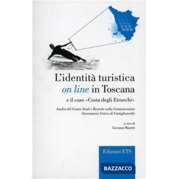 Identità turistica on line in Toscana e il caso Costa degli Etruschi (L')