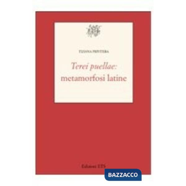 Terei puellae: metamorfosi latine
