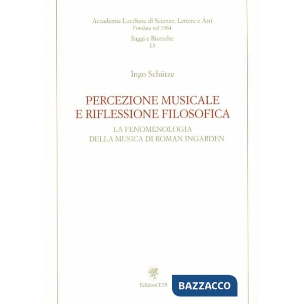 Percezione musicale e riflessione filosofica. La fenomenologia della musica di Roman Ingarden