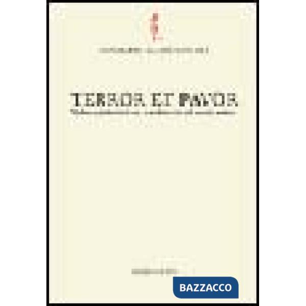 Terror et pavor. Violenza, intimidazione, clandestinità nel mondo antico