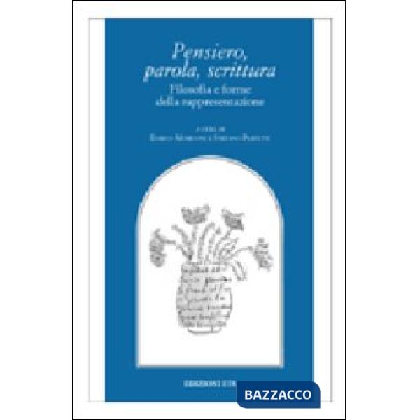 Pensiero, parola e scrittura. Filosofia e forme della rappresentazione