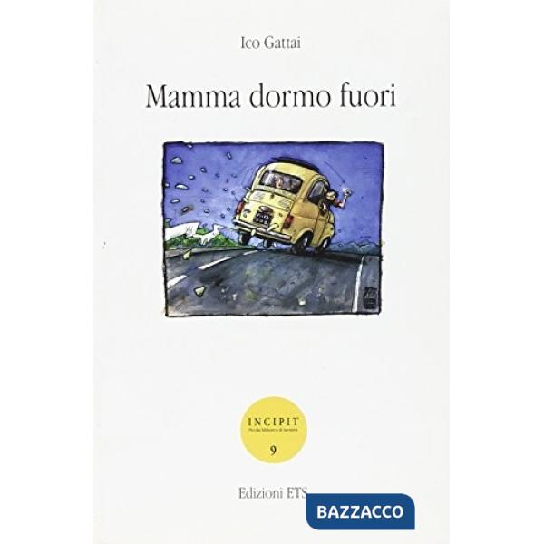 Mamma dormo fuori