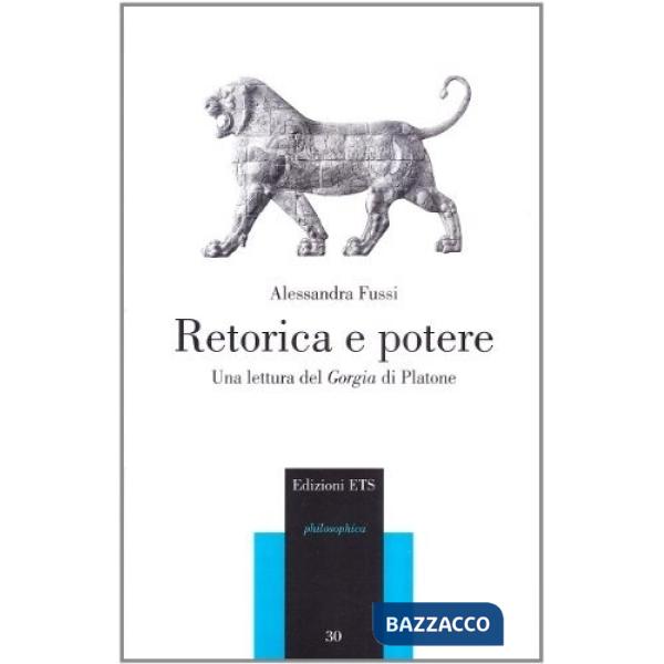 Retorica e potere. Una lettura del Gorgia di Platone