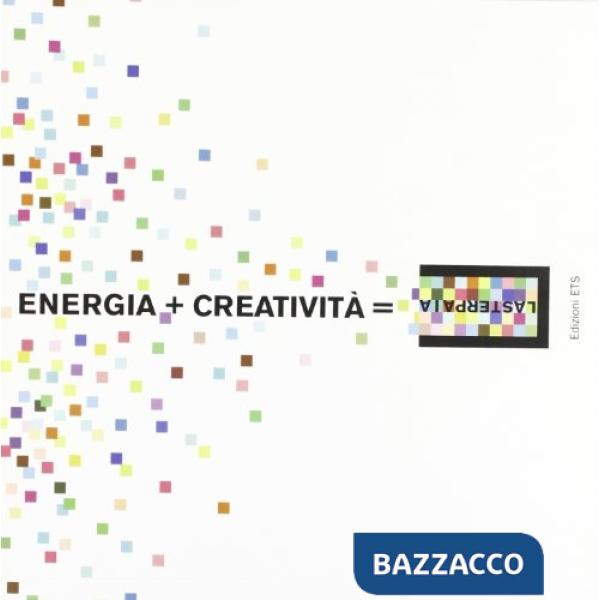Energia + creatività  la Sterpaia