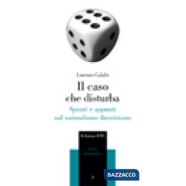 Caso che disturba. Spunti e appunti sul naturalismo darwiniano (Il)