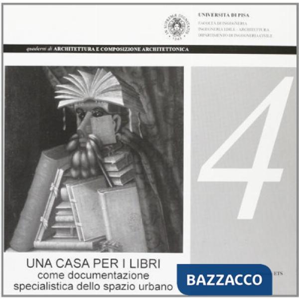 Casa per i libri come documentazione specialistica dello spazio urbano (Una)