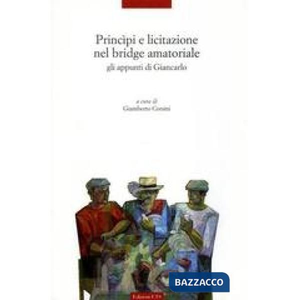 Princìpi e licitazione nel bridge amatoriale. Gli appunti di Giancarlo