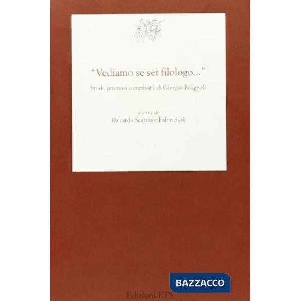 Vediamo se sei filologo. Studi, interessi e curiosità di Giorgio Brugnoli
