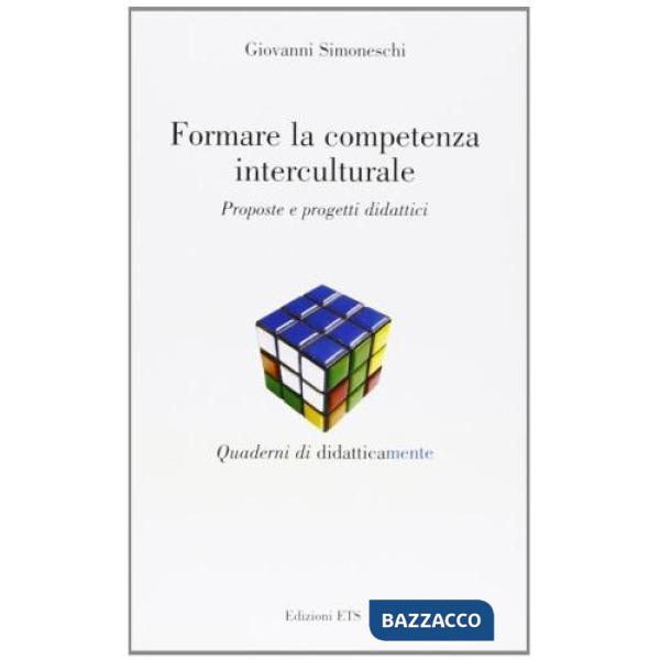 Formare la competenza interculturale. Proposte e progetti didattici