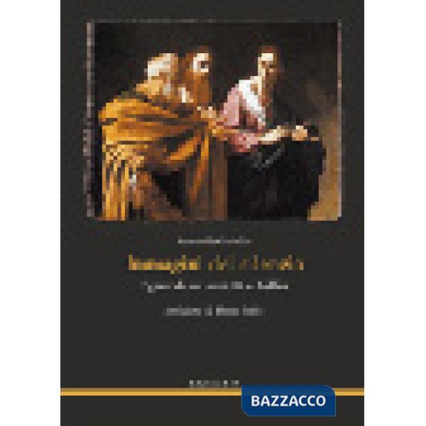Immagini del silenzio. Sguardi su santità e follia. Ediz. illustrata