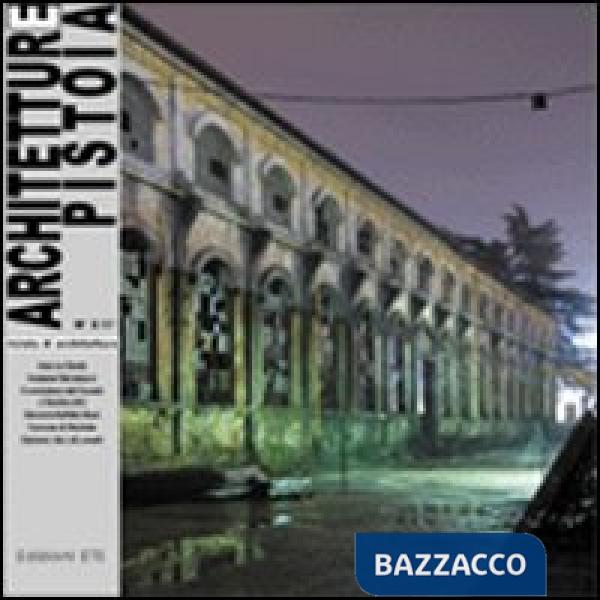 Architetture Pistoia (2007). Ediz. illustrata. Vol. 2: L'area ex Breda