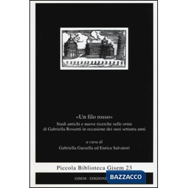 «Un filo rosso». Studi antichi e nuove ricerche sulle orme di Gabriella Rosetti 