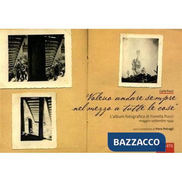 Voleva andare sempre nel mezzo a tutte le cose. L'album fotografico di Fiorella 