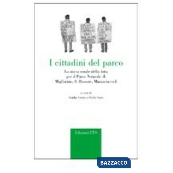 Cittadini del parco. La storia corale della lotta per il parco naturale di Migli