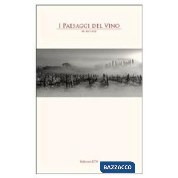 Paesaggi del vino. Tre racconti (I)