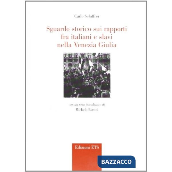 Sguardo storico sui rapporti fra italiani e slavi nella Venezia Giulia