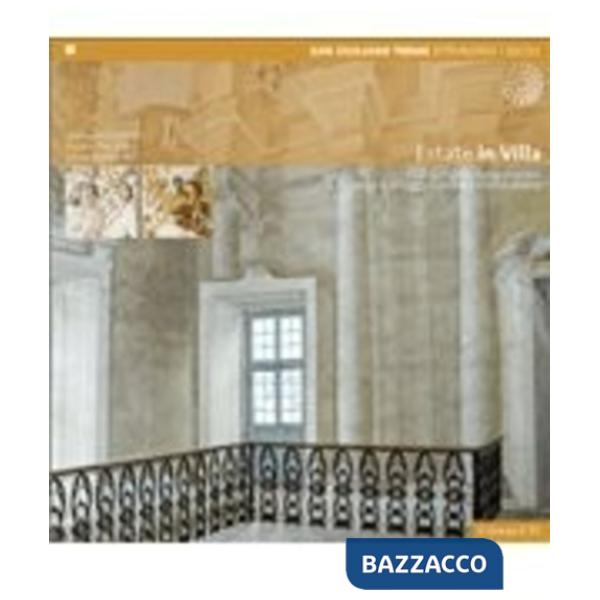 Estate in villa. Il lungomonte sangiulianese luogo di villeggiatura della nobiltà pisana